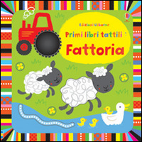 Fattoria. Primi libri tattili Fattoria. Primi libri tattili