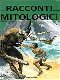 Racconti mitologici Racconti mitologici
