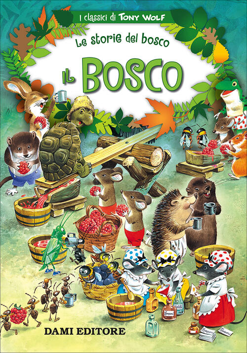 Il bosco. Le storie del bosco. Ediz. illustrata Peter Holeinone, Tony