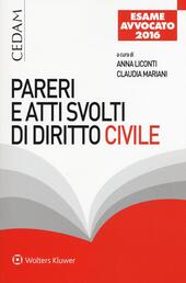 Pareri e atti svolti di diritto civile. Per l'esame d'avvocato 2016