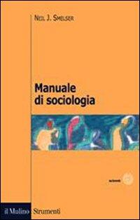 Riassunto - Manuale di sociologia - Smelser Neil J