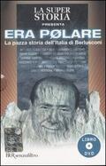 Era polare. La pazza storia dell'Italia