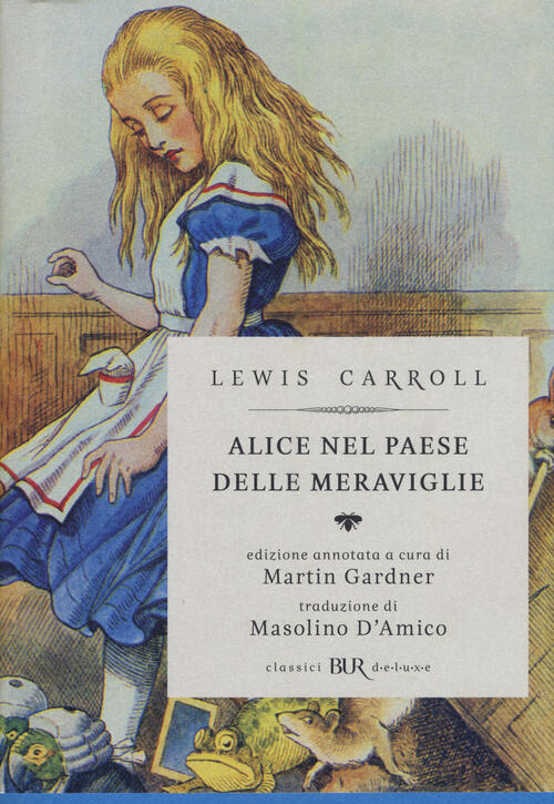 Alice nel paese delle meraviglieAttraverso lo specchio e quello che Alice vi trovò Lewis Alice nel paese delle meraviglieAttraverso lo specchio e quello che Alice vi trovò Lewis