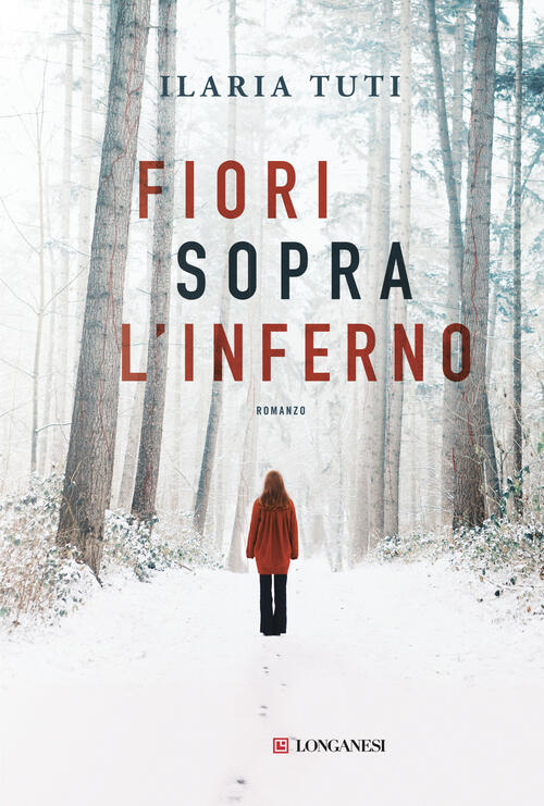 Fiori sopra l'inferno Ilaria Tuti Libro Libraccio.it