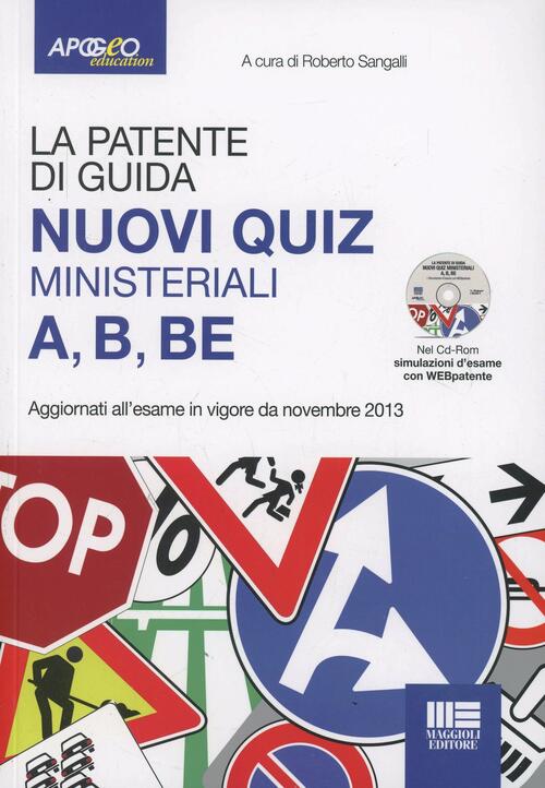 La Patente Di Guida A, B, BE. Nuovi Quiz Ministeriali. Con CD-ROM Libro ...