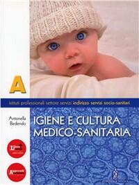 Igiene E Cultura Medico-sanitaria. Per Gli Ist. Professionali. Con ...