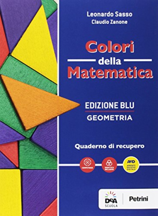 Colori Della Matematica. Geometria-Quaderno Geometria. Ediz. Blu. Per I ...