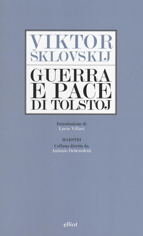 Guerra e pace di Tolstoj Viktor Sklovskij Libro Libraccio.it