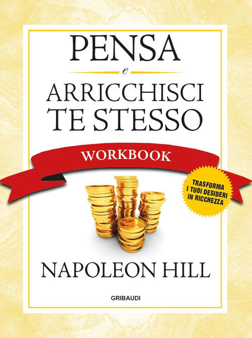 Pensa e arricchisci te stesso. Workbook Napoleon Hill Libro Libraccio.it