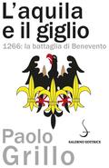 Aquila e il giglio. 1266: la battaglia d