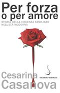 Per forza o per amore. Storia della viol