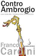 Contro Ambrogio. Una sublime, tormentosa
