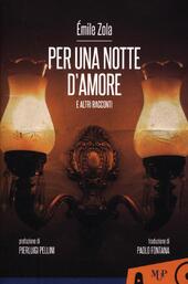 Per una notte d'amore e altri racconti - Émile Zola Libro - Libraccio.it