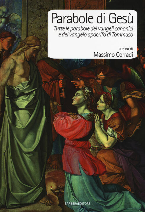 Vangelo Apocrifo Di Maria Maddalena Pdf Parabole di Gesù. Tutte le parabole dei Vangeli canonici e del Vangelo