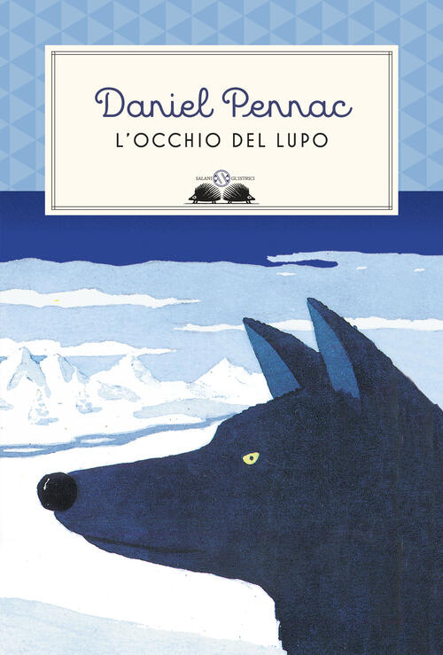 L' occhio del lupo. Ediz. illustrata Daniel Pennac Libro Libraccio.it