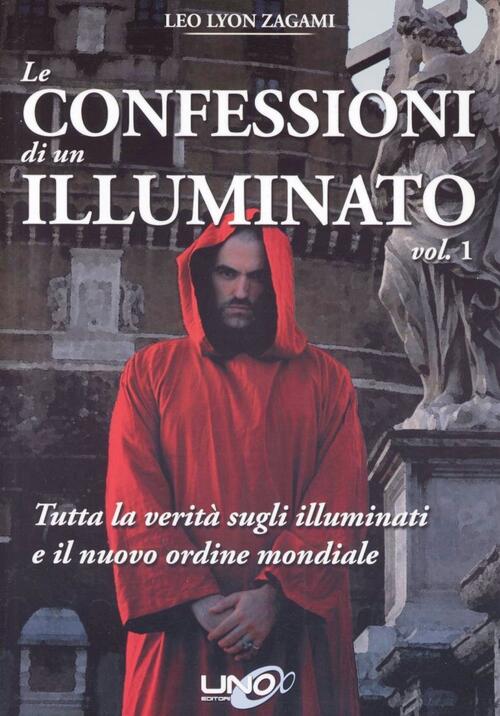 Libro Sugli Illuminati le confessioni di un illuminato vol 1 tutta la verit 224 Libro Sugli Illuminati le confessioni di un illuminato vol 1 tutta la verit 224