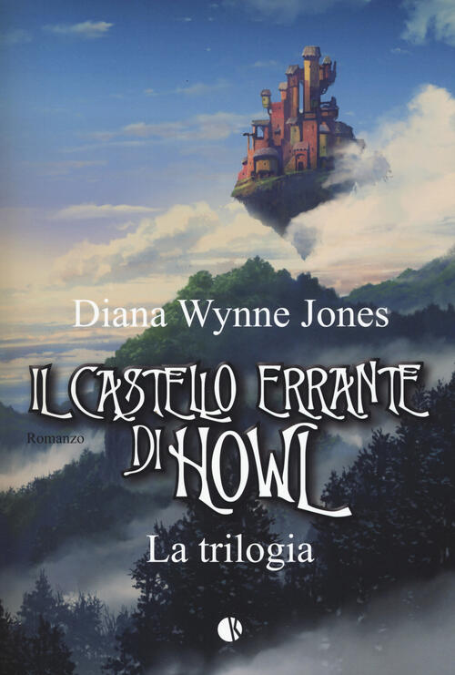 Il castello errante di Howl. La trilogia Il castello in ariaLa casa per Ognidove Diana Wynne