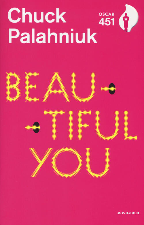 Beautiful you Chuck Palahniuk Libro Libraccio.it