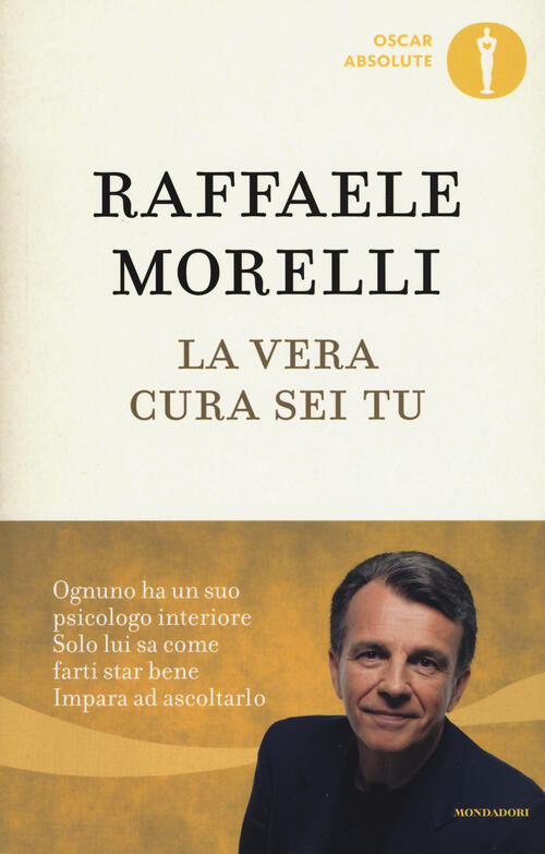 La vera cura sei tu Raffaele Morelli Libro Libraccio.it