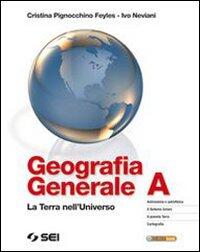 Geografia Generale La Terra Nell Universo Vol A Astronomia Astrofisica Con Espansione Online Ivo Neviani Cristina