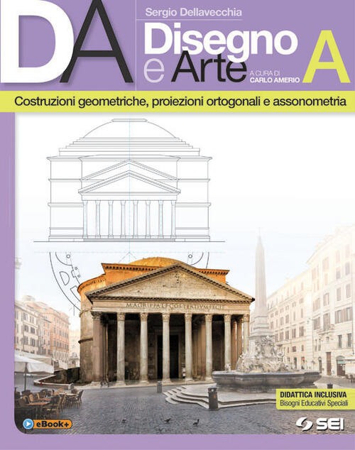 Da Disegno E Arte Con E Book Con Espansione Online Vol 1 Costruzioni Geometriche Proiezioni Ortogonali