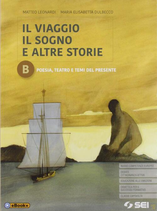 Il Viaggio, Il Sogno E Altre Storie. Con E-book. Con Espansione Online ...