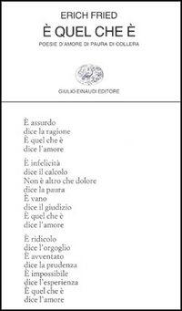 E Quel Che E Poesie D Amore Di Paura Di Collera Erich Fried Libro Libraccio It