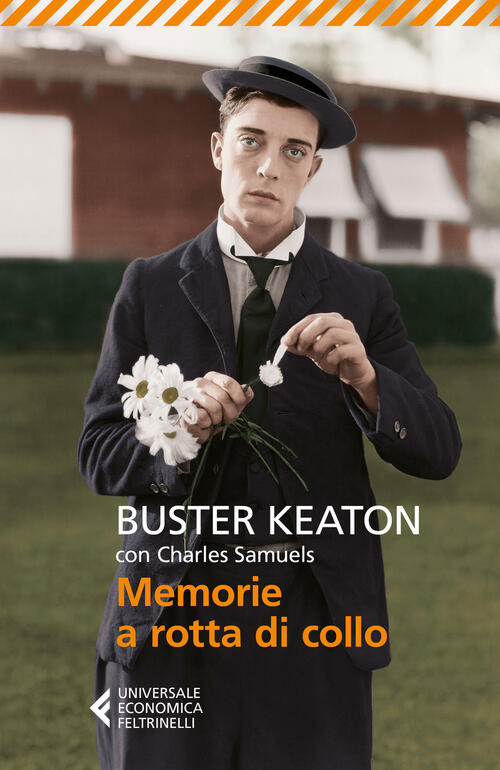 Memorie a rotta di collo - Buster Keaton, Charles Samuels 