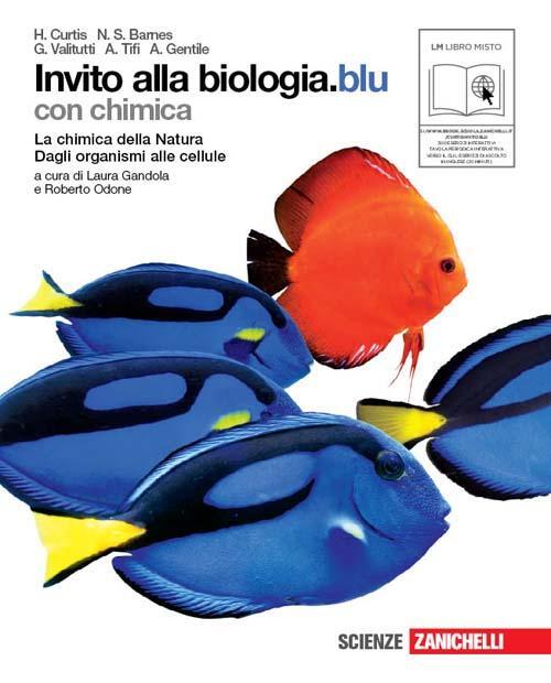 Invito Alla Biologia Blu La Chimica Della Natura Dagli Organismi Alle Cellule Con Espansione Online