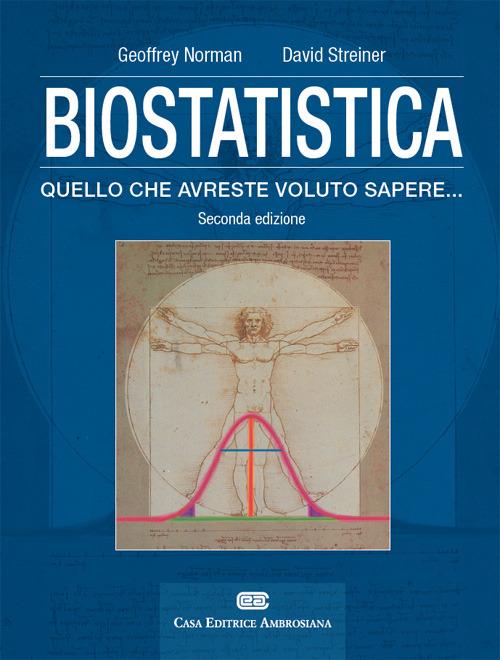 Biostatistica. Tutto quello che avreste voluto sapere. Con Contenu.. Biostatistica. Tutto quello che avreste voluto sapere. Con Contenu..