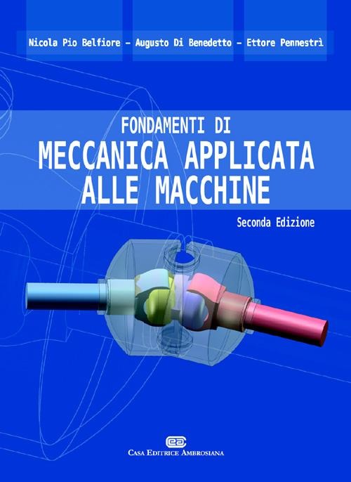 Fondamenti di meccanica applicata alle macchine Fondamenti di meccanica applicata alle macchine