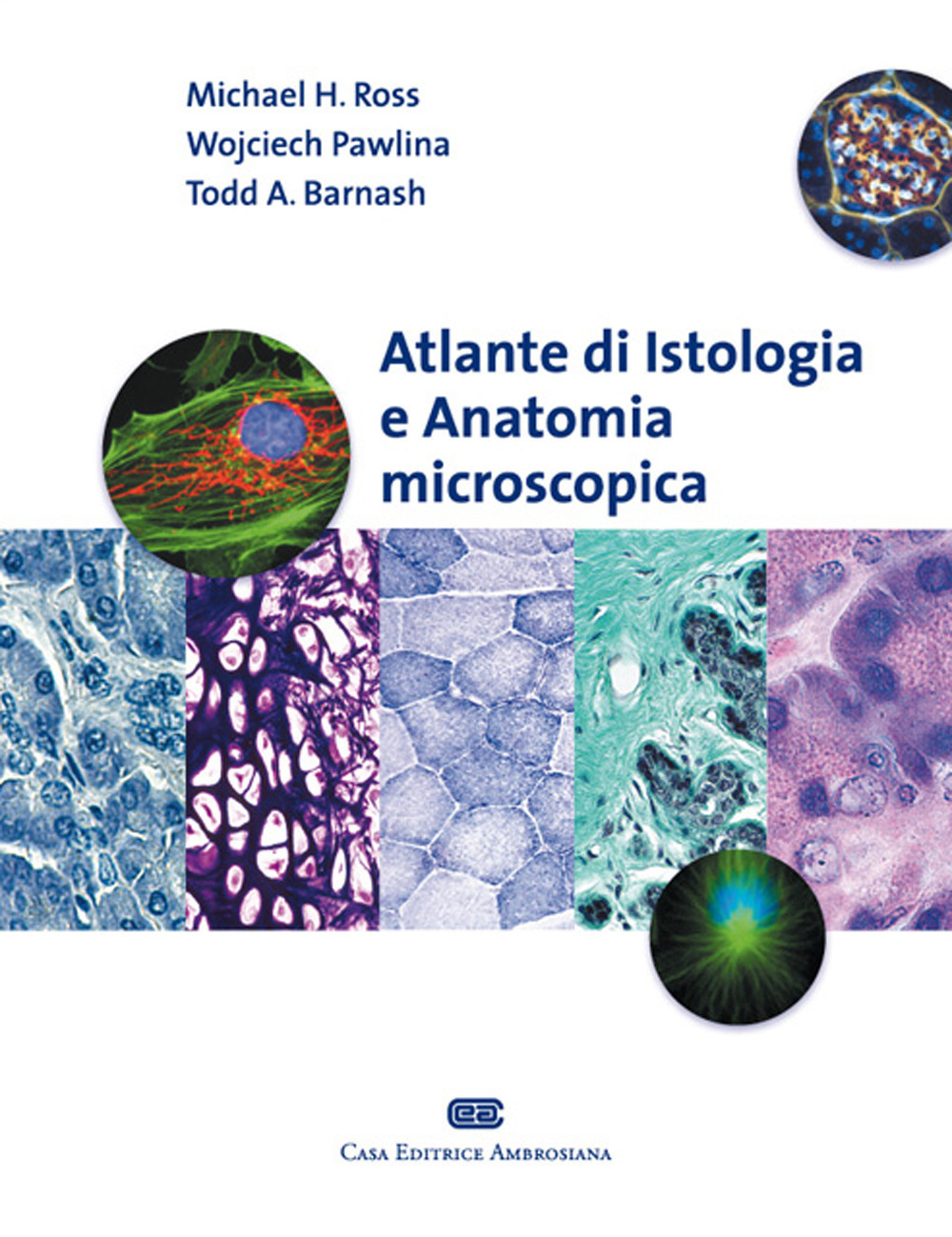 Atlante di istologia e anatomia microscopica Atlante di istologia e anatomia microscopica