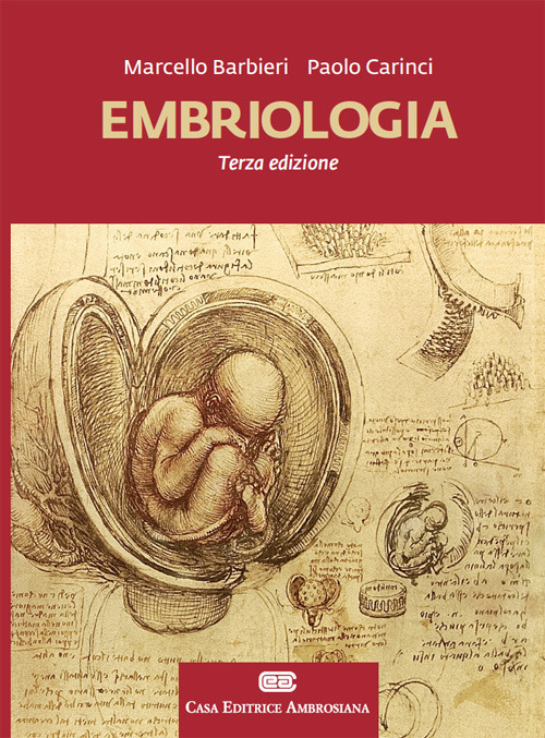 Embriologia. Con Contenuto digitale (fornito elettronicamente) Embriologia. Con Contenuto digitale (fornito elettronicamente)
