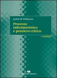 Processo infermieristico e pensiero critico Processo infermieristico e pensiero critico