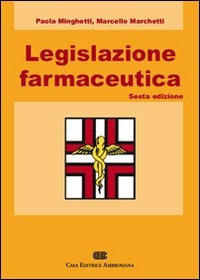 Legislazione farmaceutica Legislazione farmaceutica