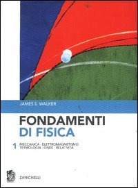 Fondamenti di fisica. Vol. 1 Fondamenti di fisica. Vol. 1
