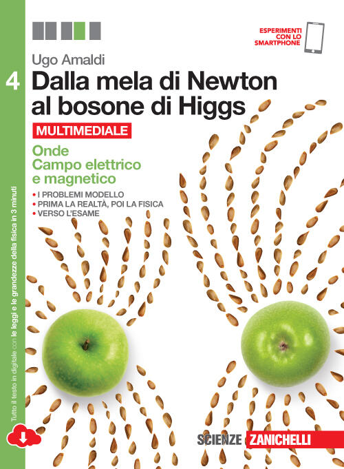 Dalla mela di Newton al bosone di Higgs. La fisica in cinque anni. Con ebook. Con espansione