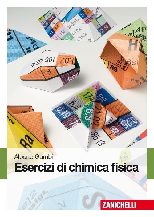 Esercizi Di Chimica Fisica Alberto Gambi Libro Libraccio It