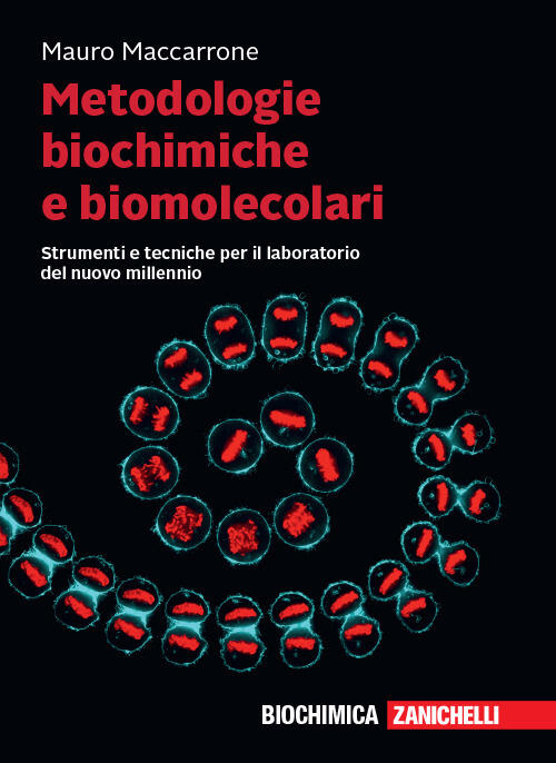 Metodologie biochimiche e biomolecolari. Strumenti e tecniche per il