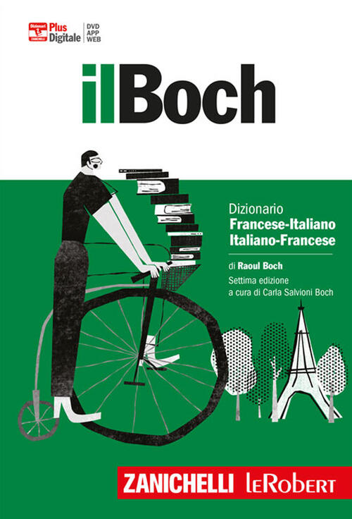 Il Boch Dizionario Francese Italiano Italiano Francese Plus Digitale Con Contenuto Digitale Fornito Elettronicamente Raoul Boch