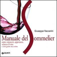 (NUOVO o USATO) Manuale del sommelier. Come conoscere, apprezzare,.. (NUOVO o USATO) Manuale del sommelier. Come conoscere, apprezzare,..