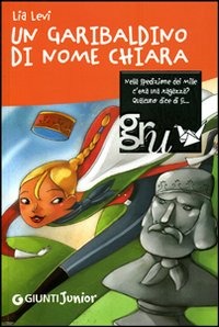 (NUOVO o USATO) Un garibaldino di nome Chiara (NUOVO o USATO) Un garibaldino di nome Chiara