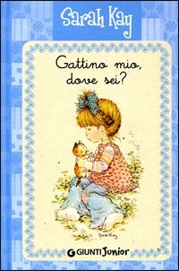 Gattino mio, dove sei? Ediz. illustrata Gattino mio, dove sei? Ediz. illustrata