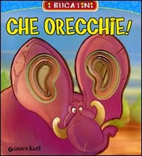 Che orecchie! Che orecchie!