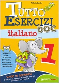 Tutto esercizi DOC. Italiano. Per la Scuola elementare. Vol. 1 Tutto esercizi DOC. Italiano. Per la Scuola elementare. Vol. 1