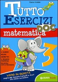 Tutto esercizi DOC. Matematica. Per la Scuola elementare. Vol. 3 Tutto esercizi DOC. Matematica. Per la Scuola elementare. Vol. 3