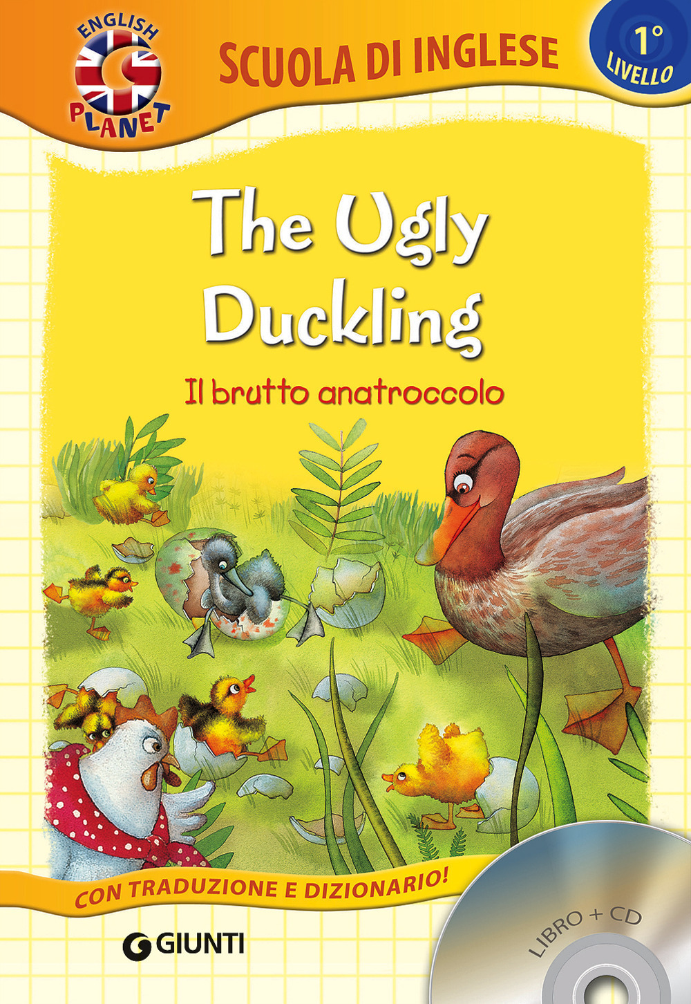 The ugly duckling Il brutto anatroccolo. Con CD Audio The ugly duckling Il brutto anatroccolo. Con CD Audio