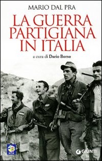 La guerra partigiana in Italia La guerra partigiana in Italia