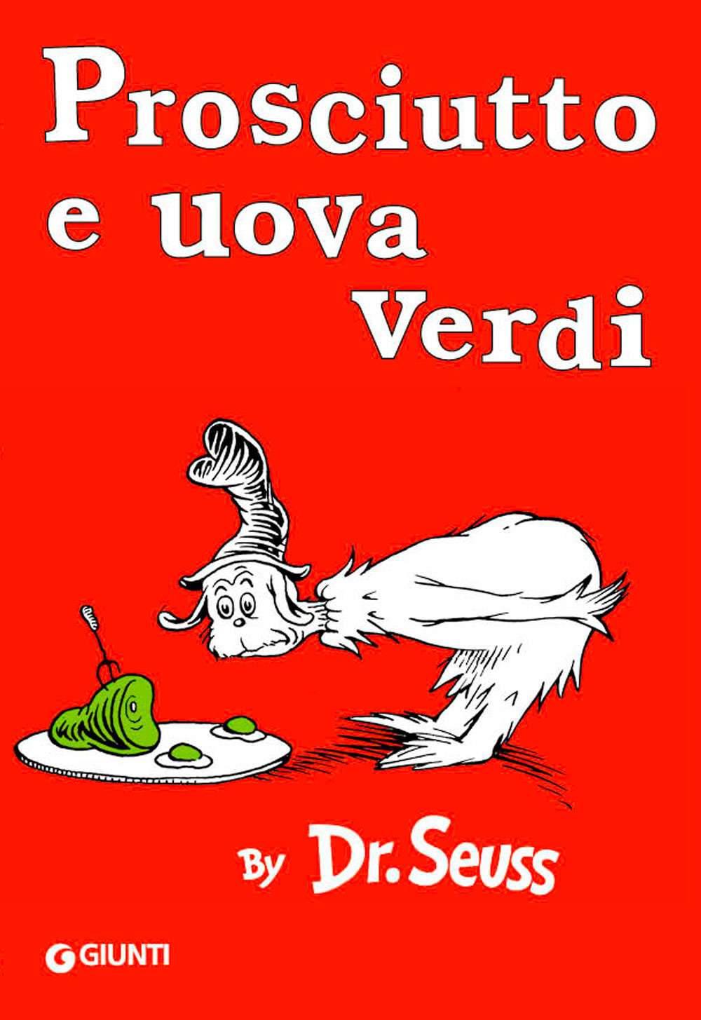 Prosciutto e uova verdi. Ediz. illustrata Prosciutto e uova verdi. Ediz. illustrata