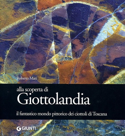 Alla scoperta di Giottolandia. Il fantastico mondo pittorico dei c.. Alla scoperta di Giottolandia. Il fantastico mondo pittorico dei c..